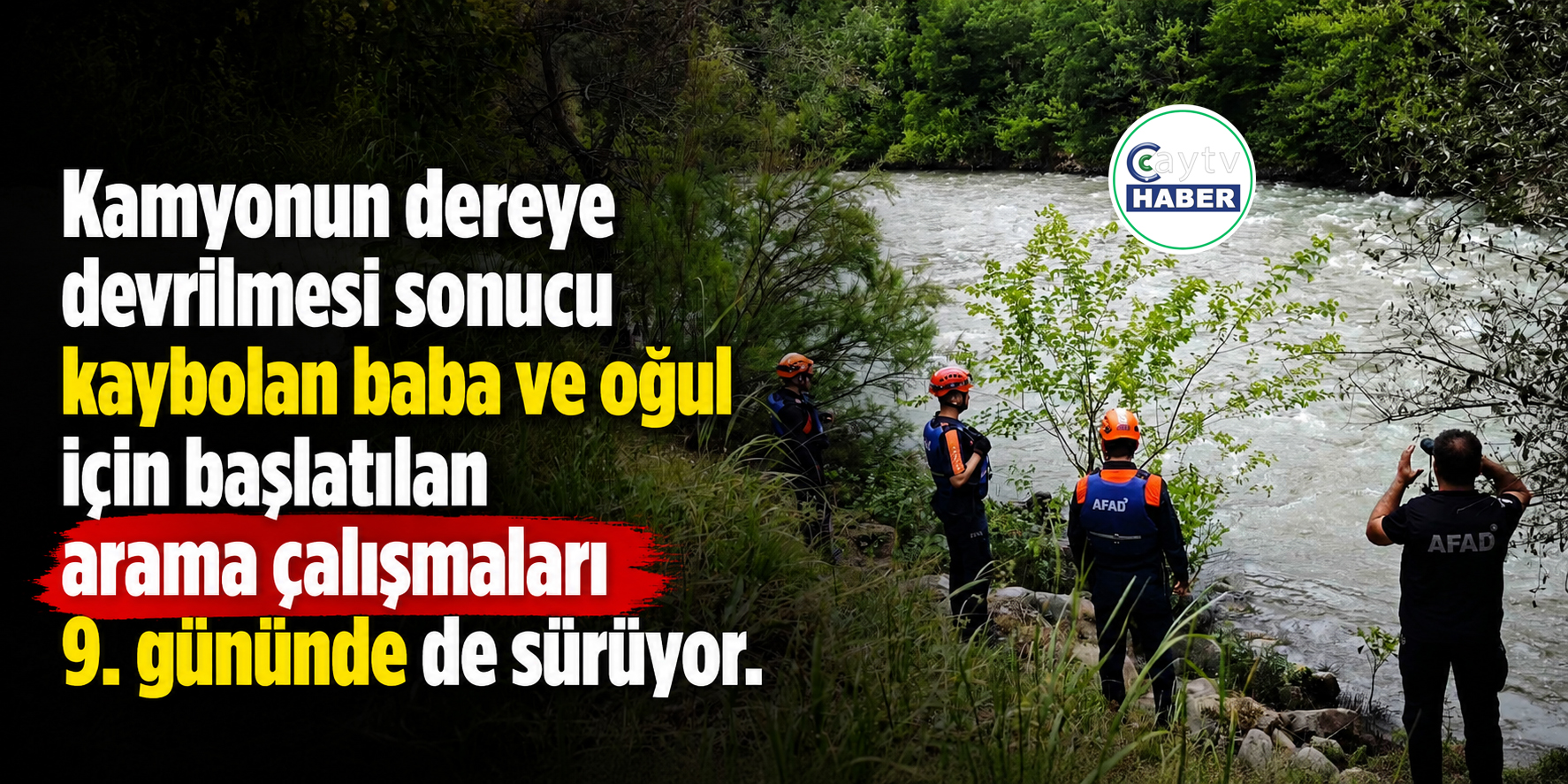 Artvin’de kayıp baba ve oğul için arama çalışmaları 9. gününde