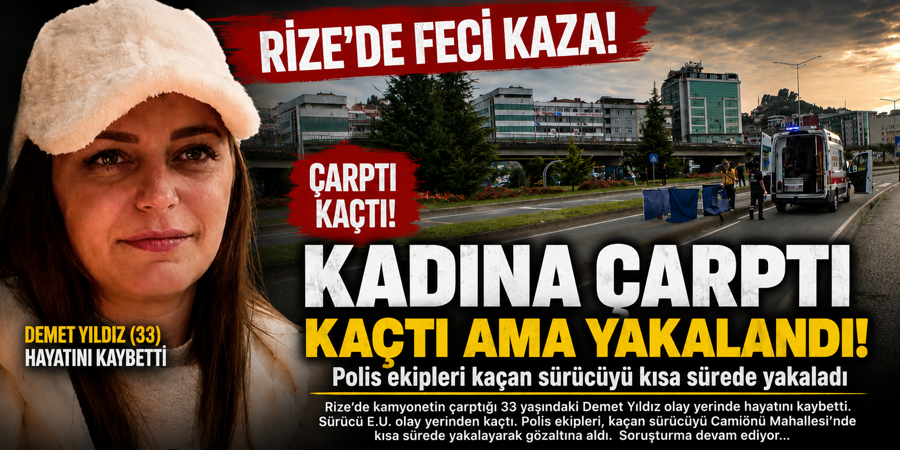Rize’de yaya ölümüne neden olan sürücü kaçtı, kısa sürede yakalandı