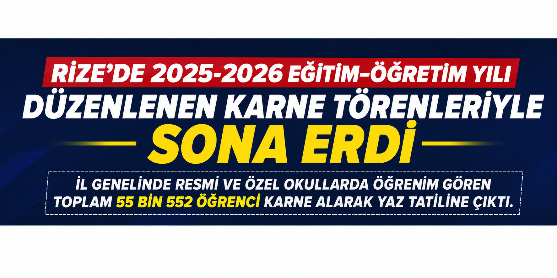 Rize'de 55 bin 552 öğrenci karne aldı, eğitim yılı tamamlandı