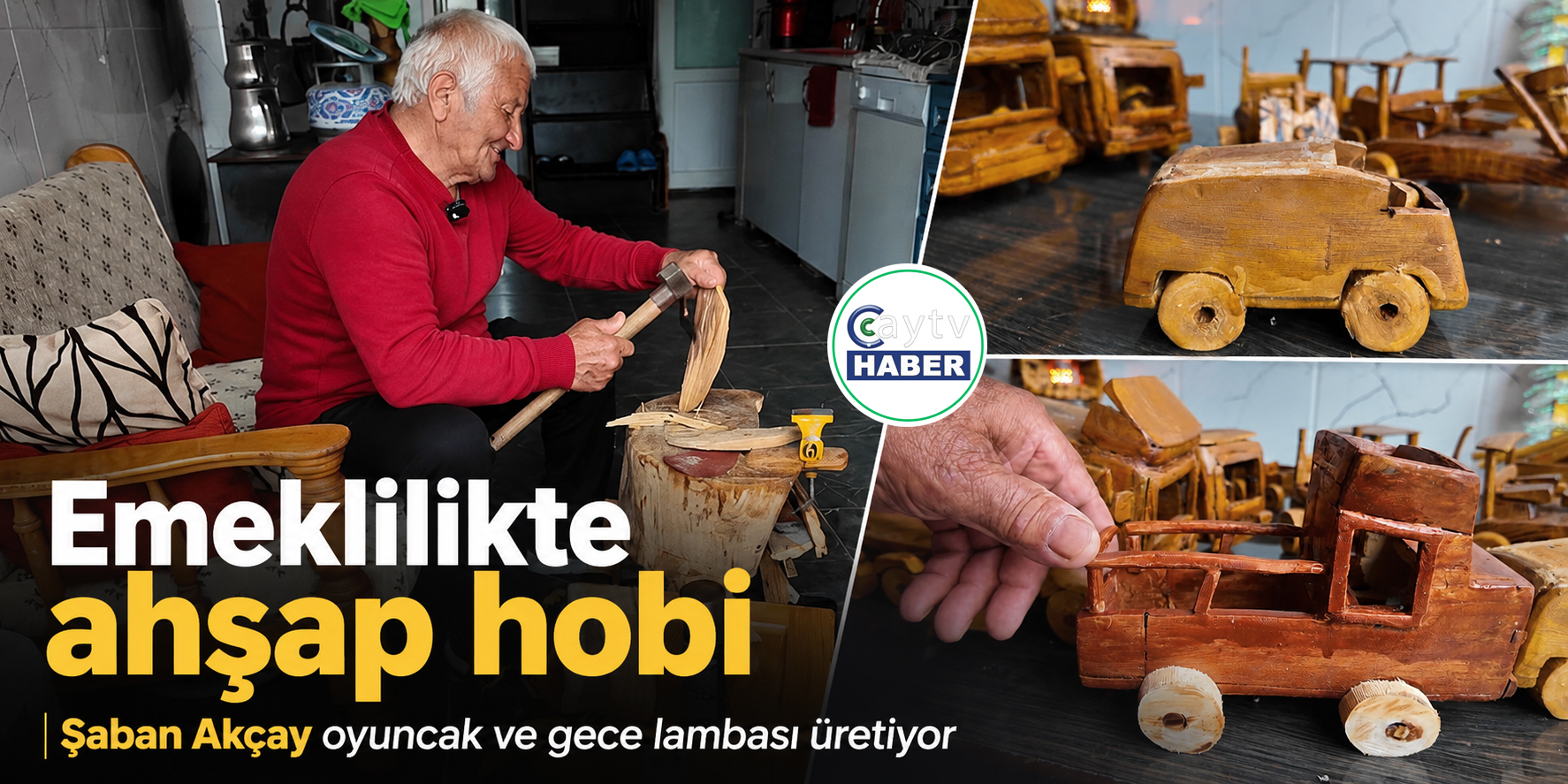 Rizeli Şaban Akçay Emekli Oldu, Çocukluk Hatıralarını Ahşap Oyuncaklara Dönüştürdü