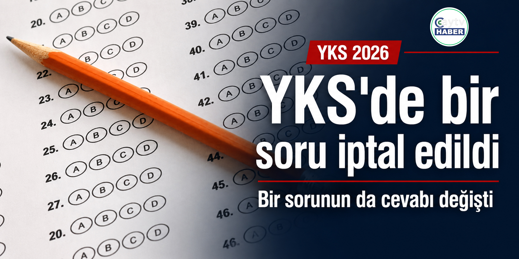 YKS’de Bir Soru İptal Edildi, Bir Sorunun Cevabı Değiştirildi