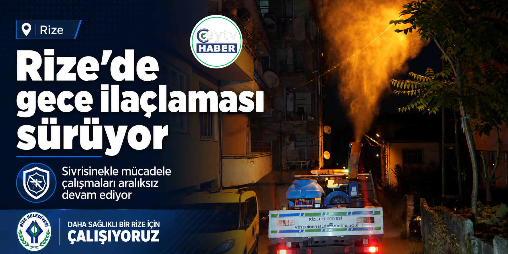 Rize’de Sivrisinekle Mücadele Gece Boyu Sürüyor