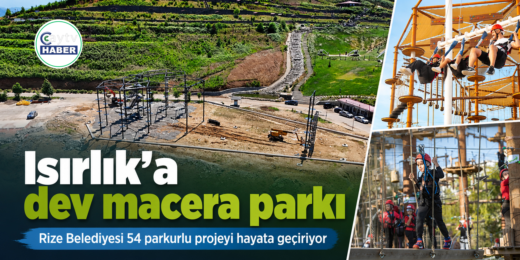 Rize Belediyesi’nden Isırlık’ta Dev Macera Parkı Projesi
