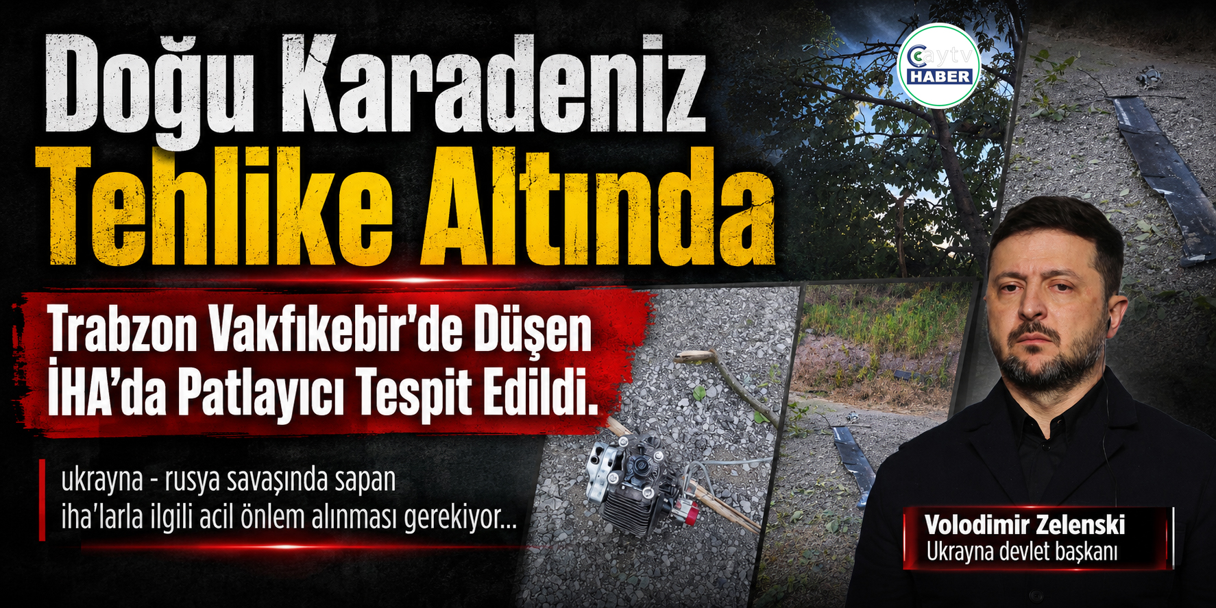 Doğu Karadeniz Tehlike Altında,  Trabzon Vakfıkebir'de Düşen İHA’da Patlayıcı Tespit Edildi