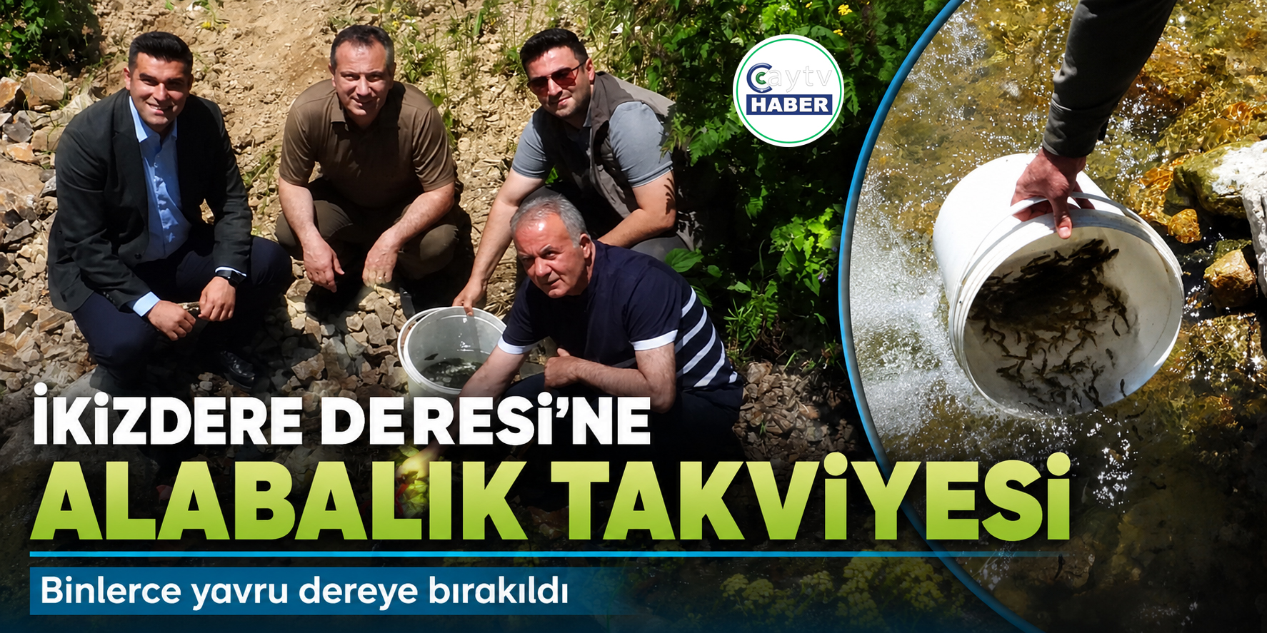 İkizdere Deresi’ne Binlerce Alabalık Yavrusu Bırakıldı