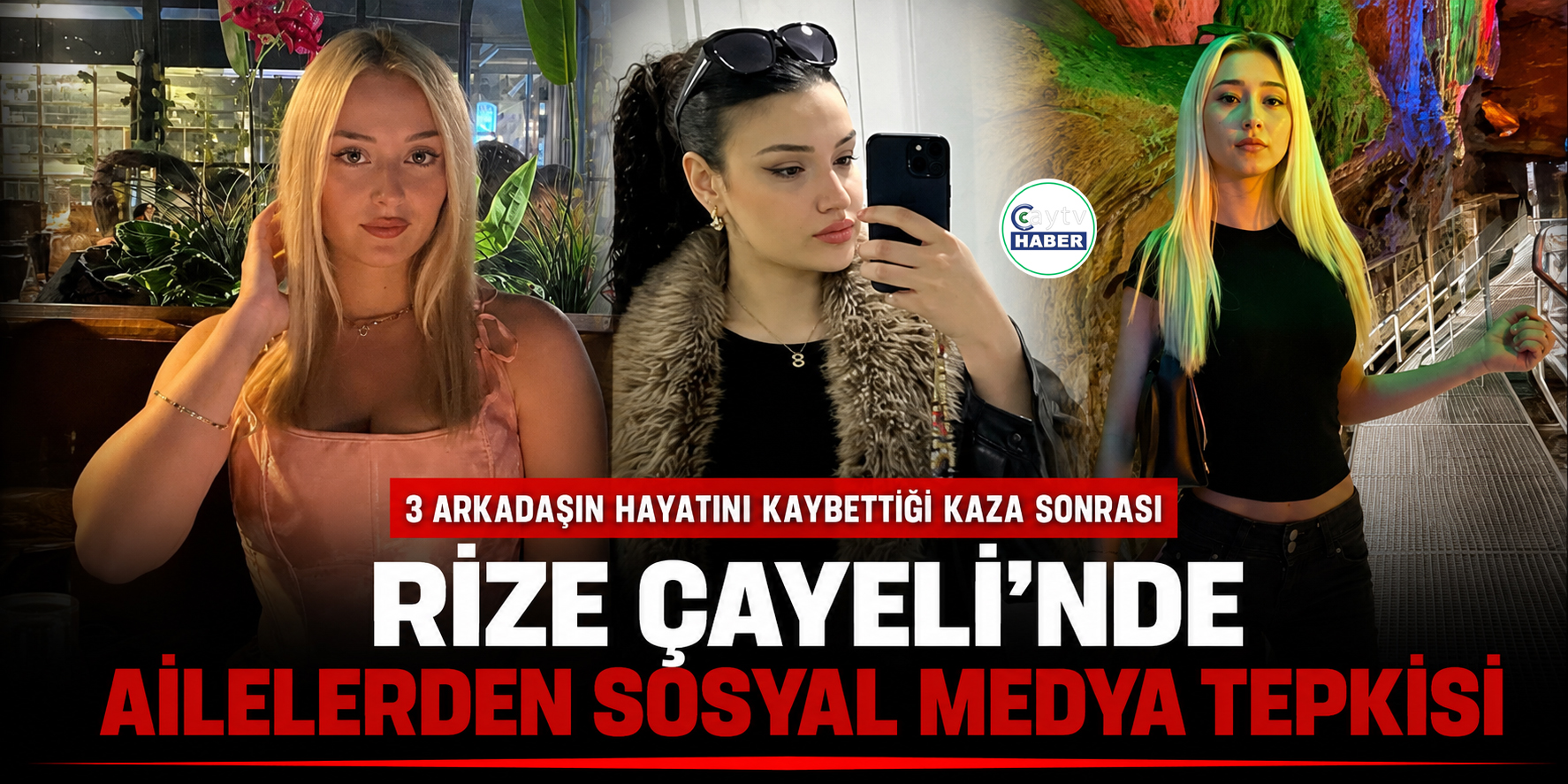 Rize'deki 3 gencin hayatını kaybettiği kazada ailelerden sosyal medya tepkisi