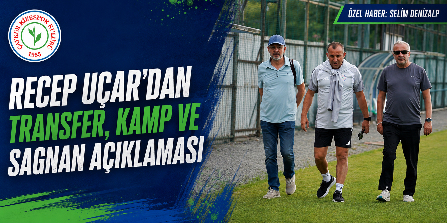 Recep Uçar’dan transfer, kamp ve Sagnan açıklaması