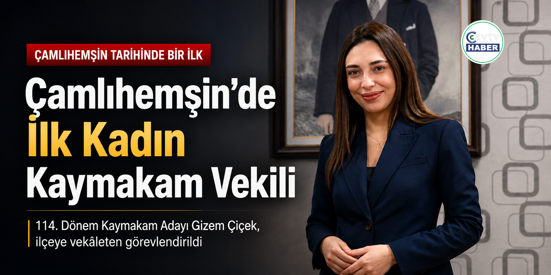Çamlıhemşin’de tarihi görevlendirme: İlk kadın kaymakam vekili göreve başlayacak