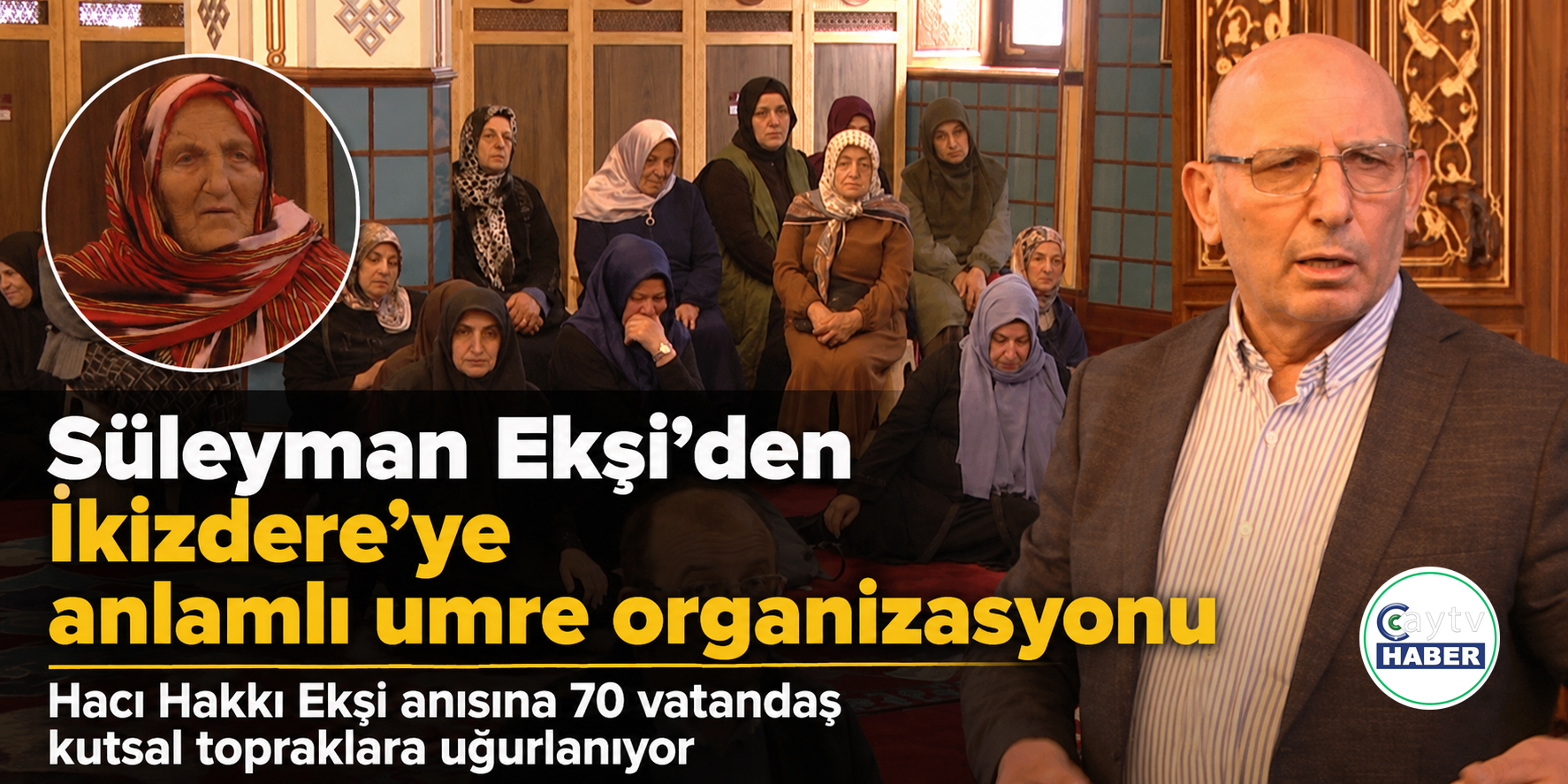 Süleyman Ekşi’den İkizdere’ye anlamlı umre organizasyonu