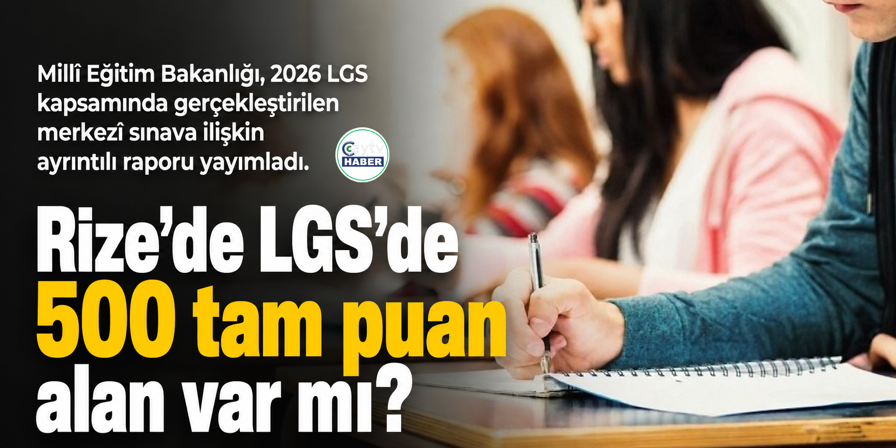 Rize’de LGS’de 500 tam puan alan var mı?