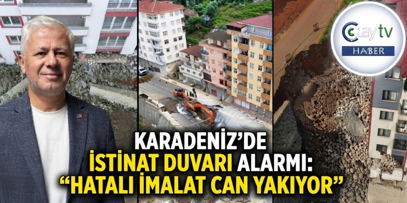 Karadeniz’de İstinat Duvarı Alarmı: “Hatalı İmalat Can Yakıyor”