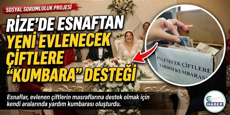 Rize’de Esnaftan Yeni Evlenecek Çiftlere "kumbara" Desteği