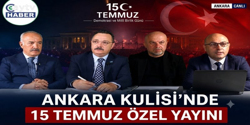 ÇAY TV ANKARA STÜDYOSUNDA 15 TEMMUZ ÖZEL YAYINI