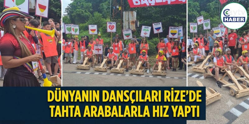 DÜNYANIN DANSÇILARI RİZE'DE TAHTA ARABALARLA HIZ YAPTI