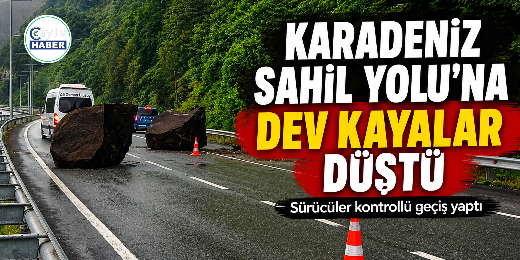 Karadeniz Sahil Yolu’na dev kayalar düştü