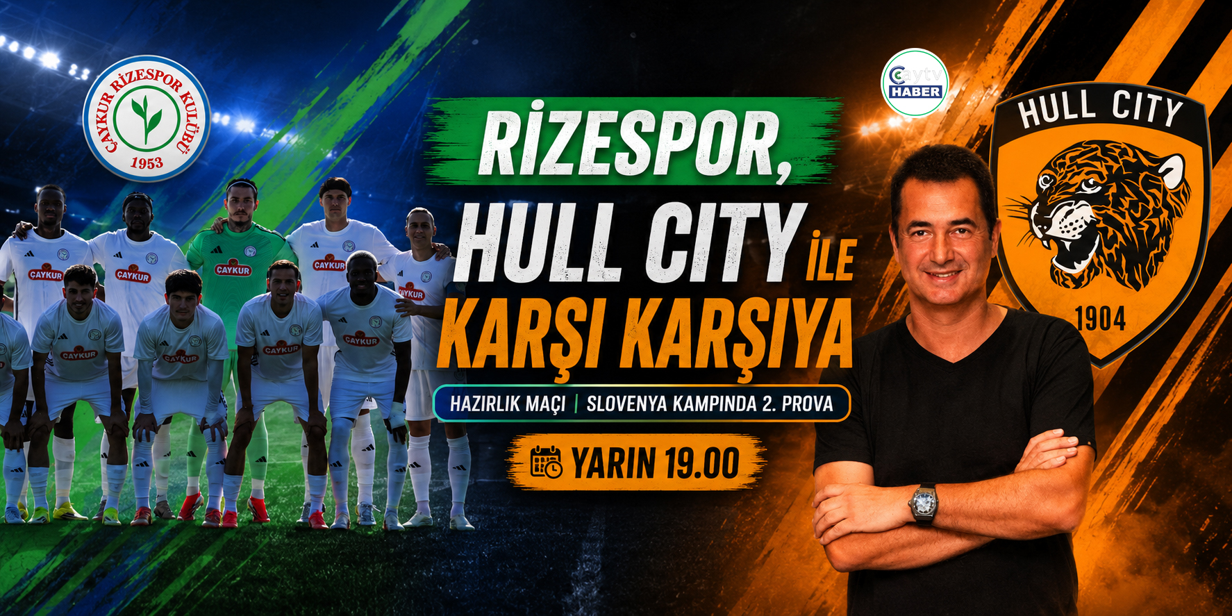 Çaykur Rizespor, Acun Ilıcalı’nın takımı Hull City ile karşılaşacak