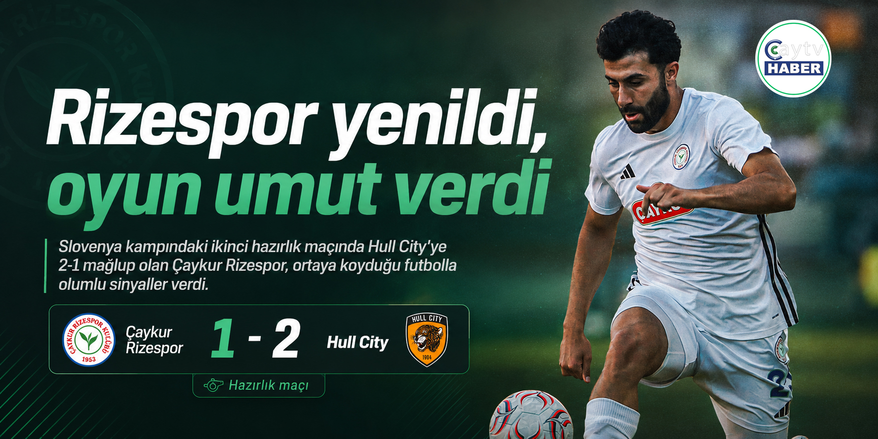 Çaykur Rizespor, Hull City’ye 2-1 mağlup oldu