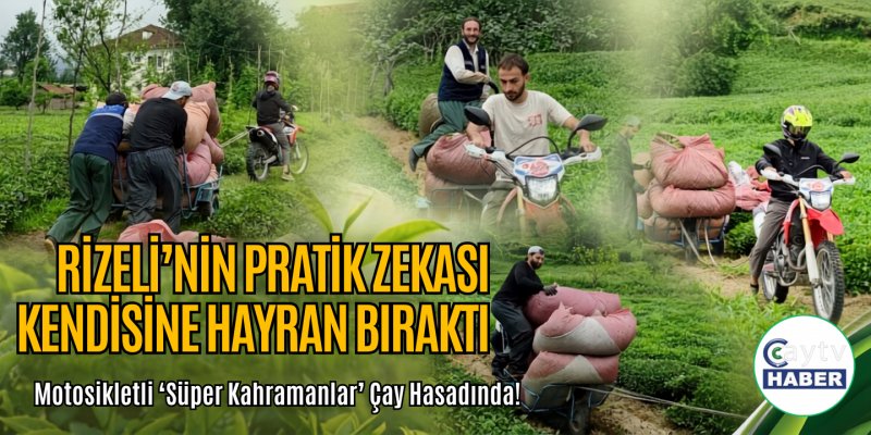 Rizeli’nin Pratik Zekası Kendisine Hayran Bıraktı