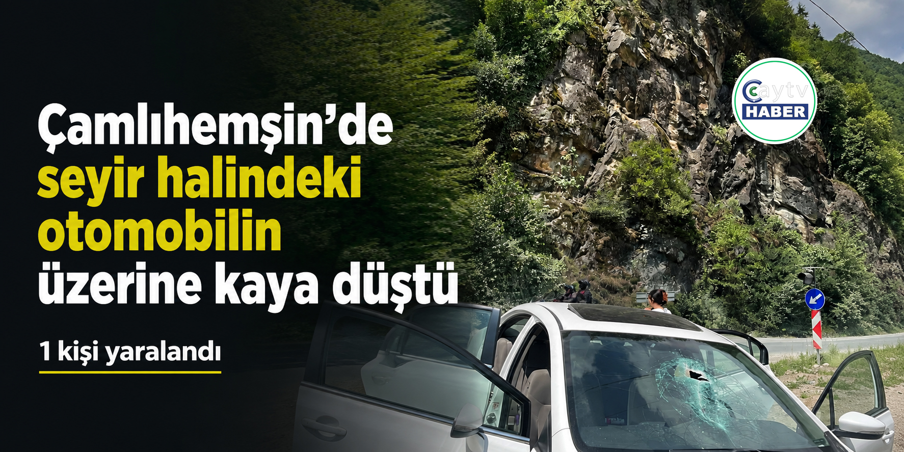 Çamlıhemşin’de seyir halindeki otomobilin üzerine kaya düştü