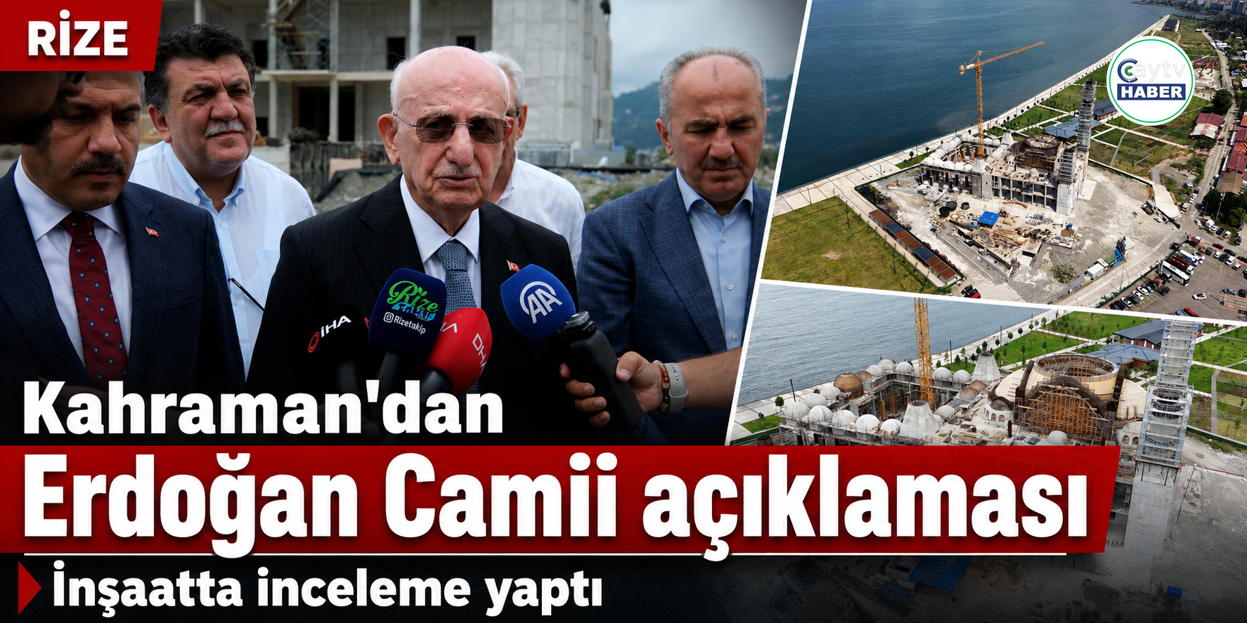İsmail Kahraman’dan Rize’de dikkat çeken Erdoğan Camii açıklaması