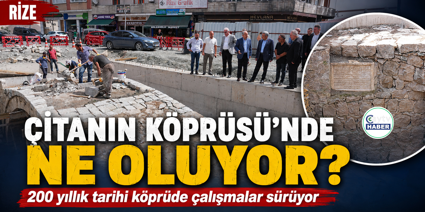 Rize’de 200 yıllık “Çitanın Köprüsü”nde ne yapılıyor? Çalışmalar sürüyor