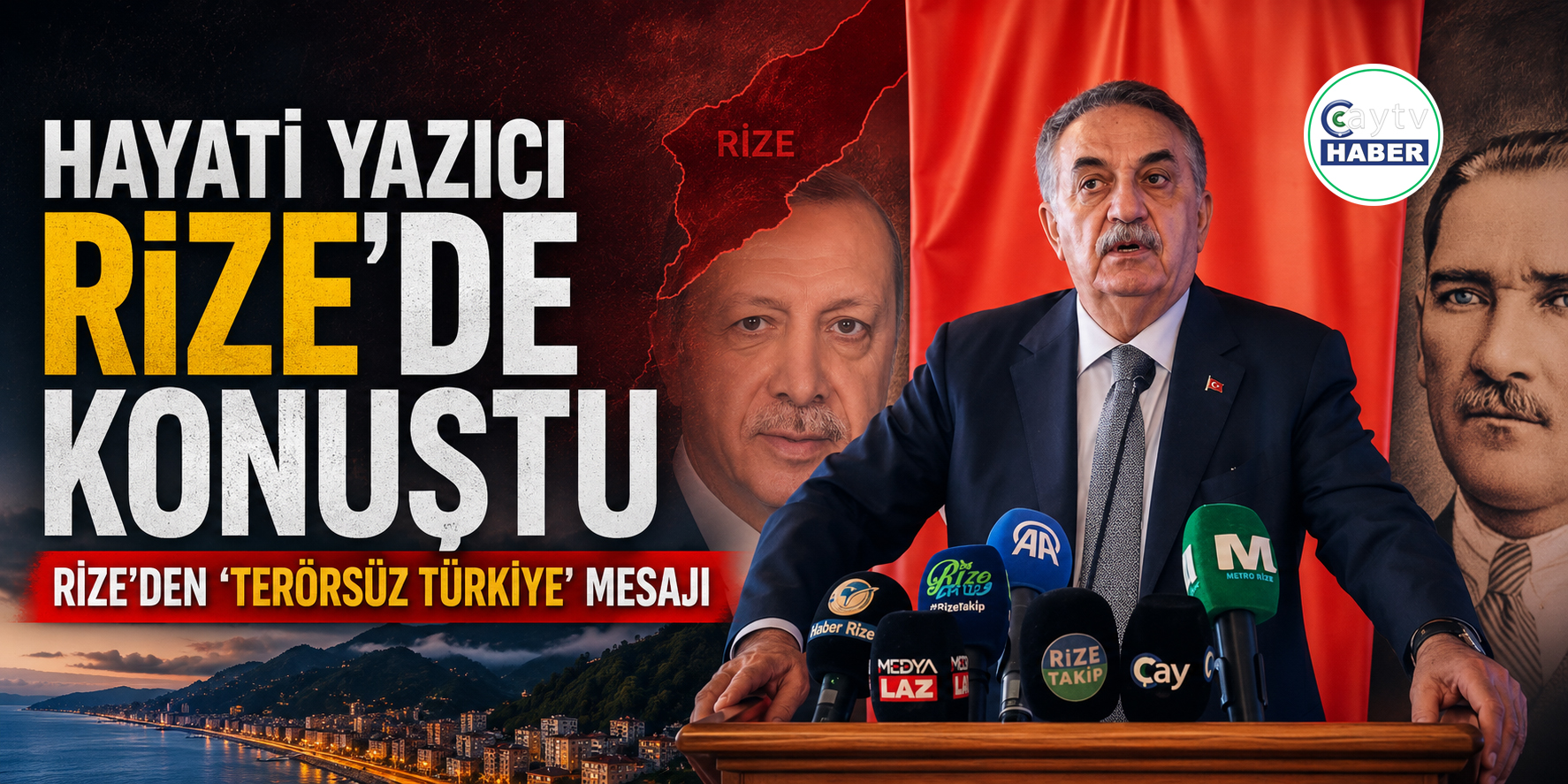 Hayati Yazıcı Rize’den “Terörsüz Türkiye” mesajı verdi