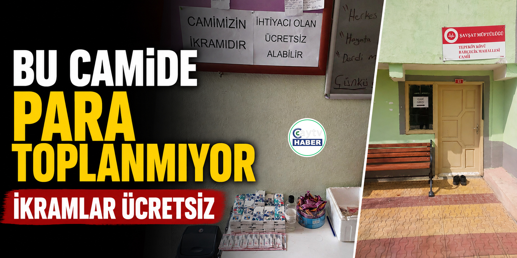 Bu camide para toplanmıyor, ikramlar ücretsiz