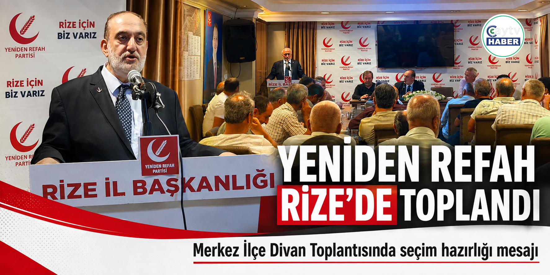 Yeniden Refah Partisi Rize Merkez İlçe’den seçim hazırlığı mesajı