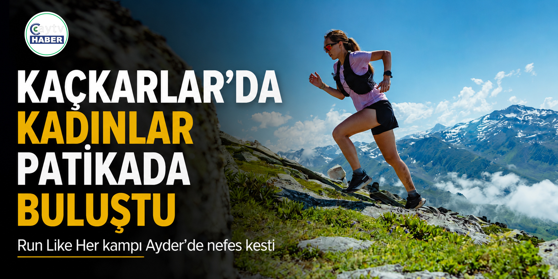 Kaçkarlar’da kadın koşucular aynı parkurda buluştu