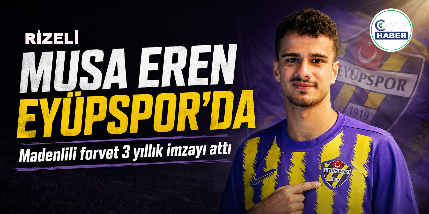 Rizeli Musa Eren Karakaş Eyüpspor’a transfer oldu