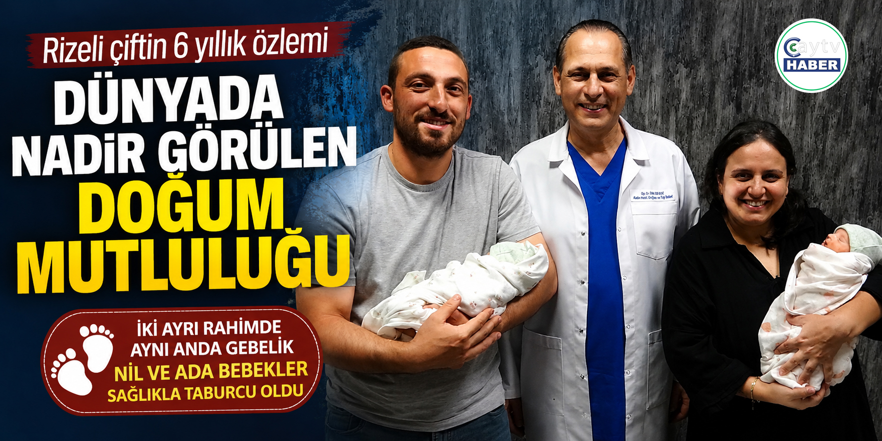 Rizeli çiftin 6 yıllık özlemi dünyada nadir görülen doğumla sona erdi