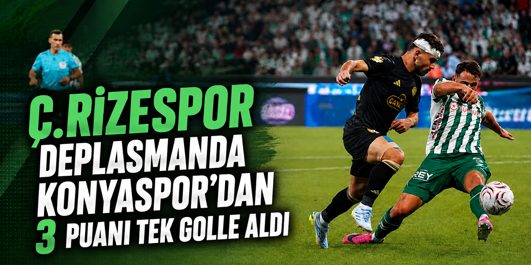 Ç.Rizspor ilk maçında 3 puanı deplasmanda aldı