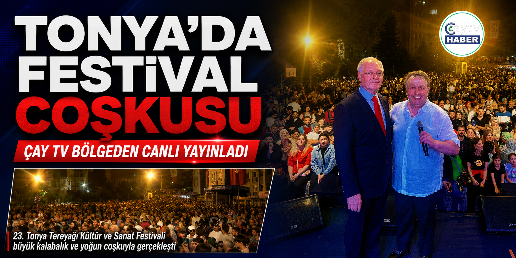Tonya’da festival coşkusu: Çay TV bölgeden canlı yayınladı