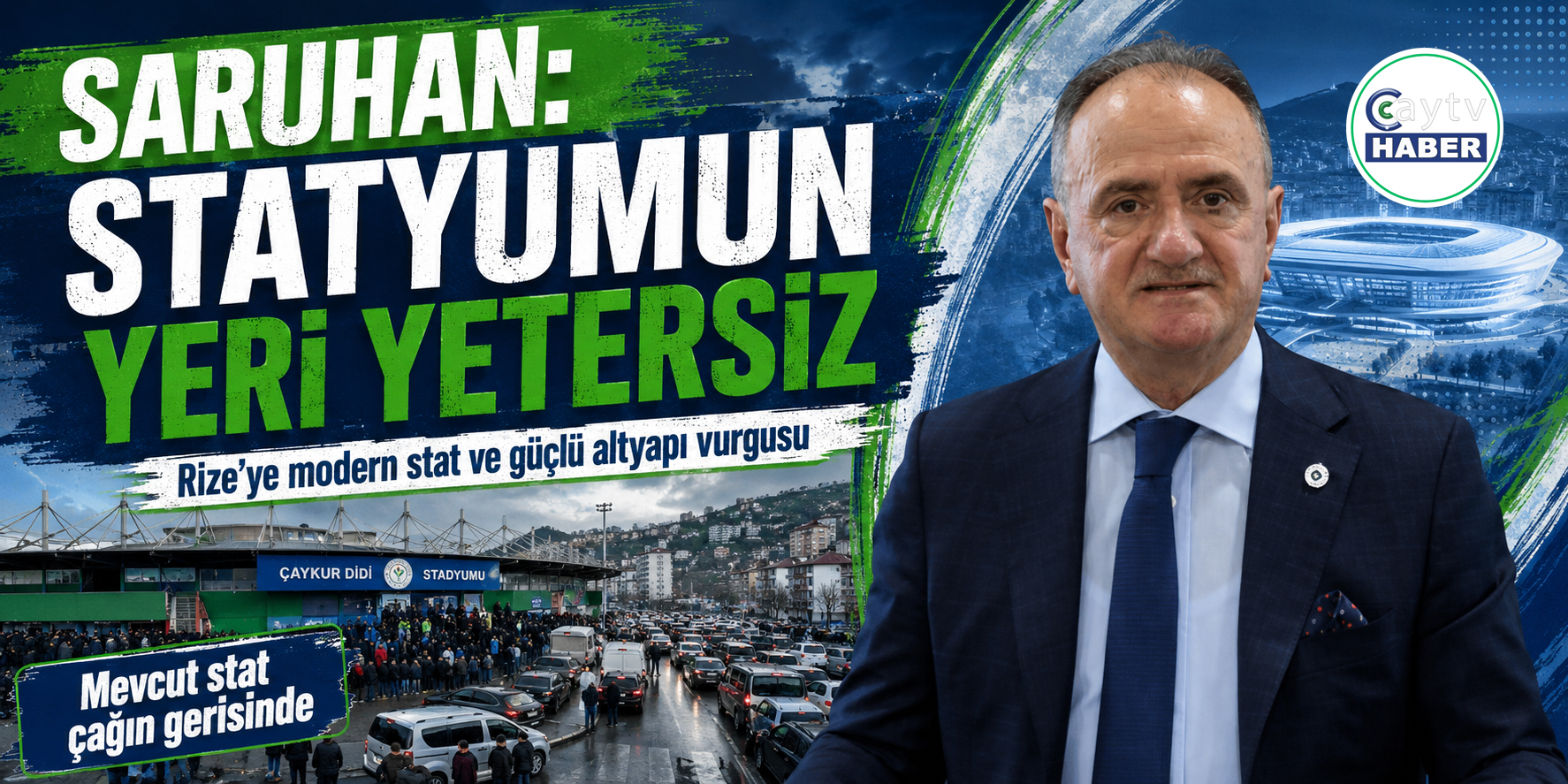 Çaykur Rizespor Başkanı Saruhan’dan Gelecek Vizyonu: "Rize’ye Modern Bir Stadyum ve Güçlü Altyapı Kaçınılmazdır"