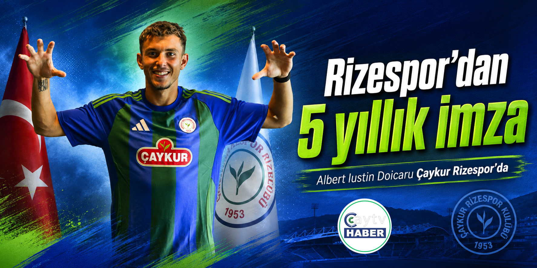 ÇAYKUR RİZESPOR’DAN GELECEĞE YATIRIM: DOICARU İLE 5 YILLIK İMZA
