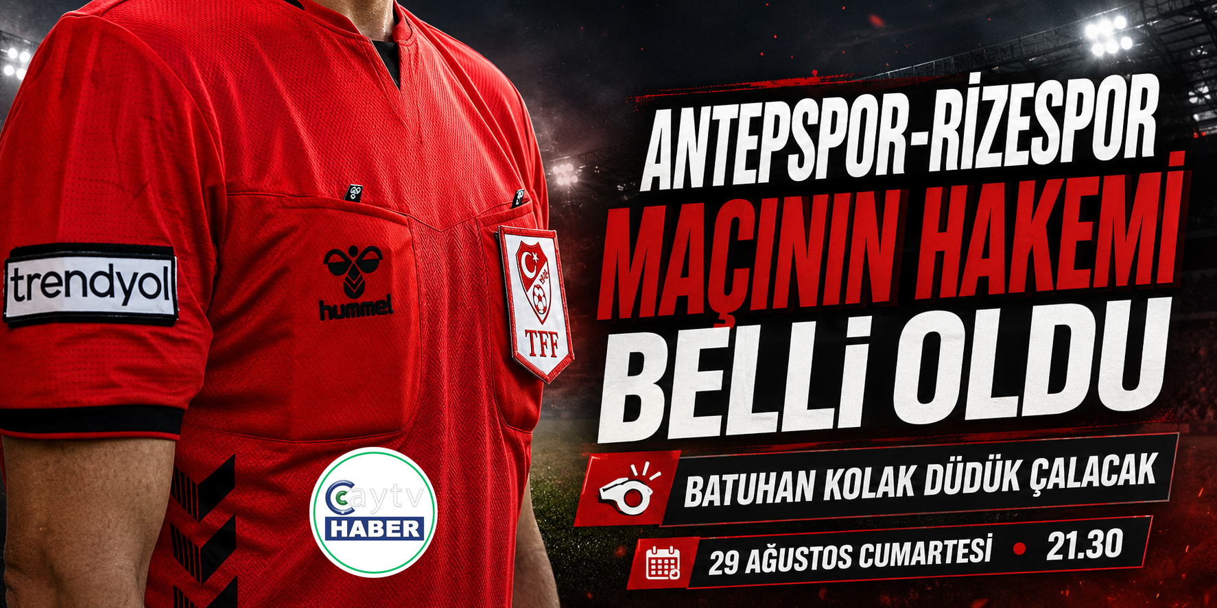 Antepspor-Rizespor maçının hakemi belli oldu