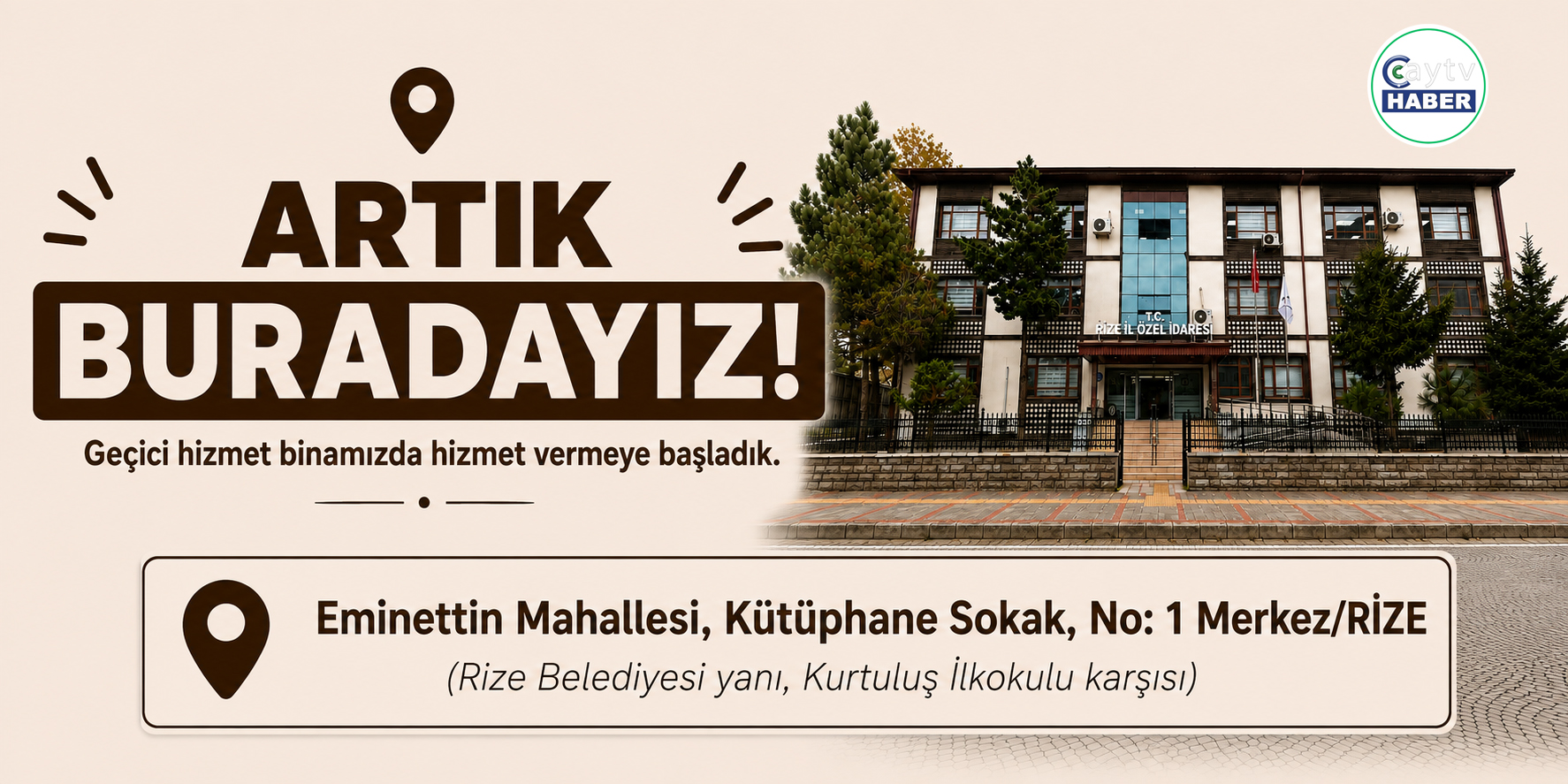 Rize İl Özel İdaresi geçici hizmet binasında hizmet vermeye başladı