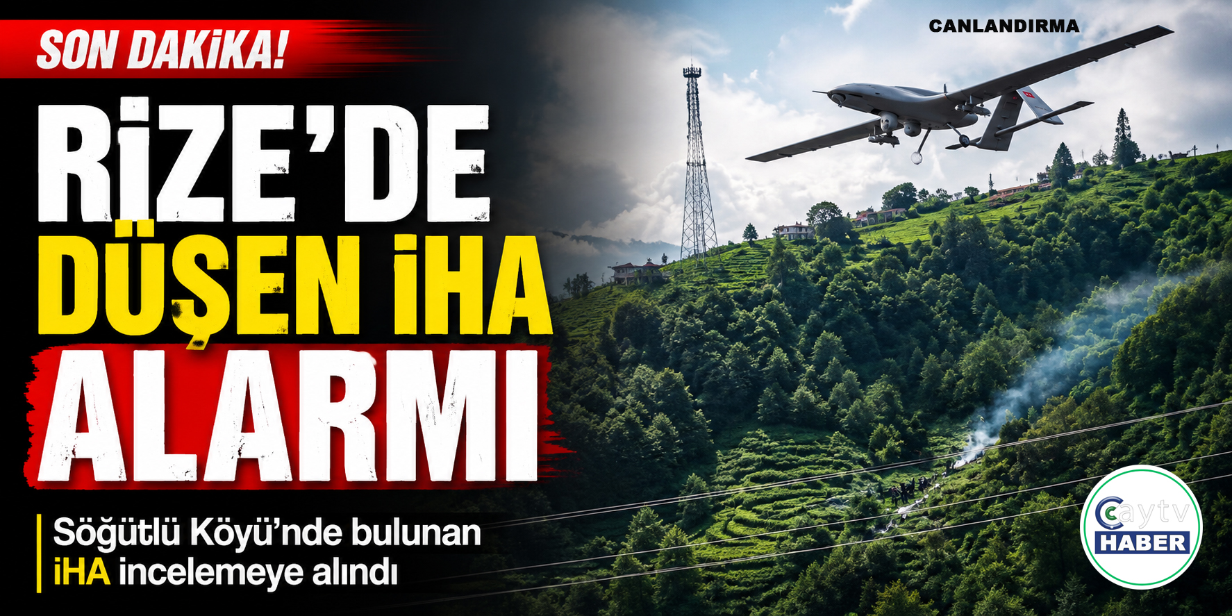Rize’de düşen İHA için ekipler harekete geçti