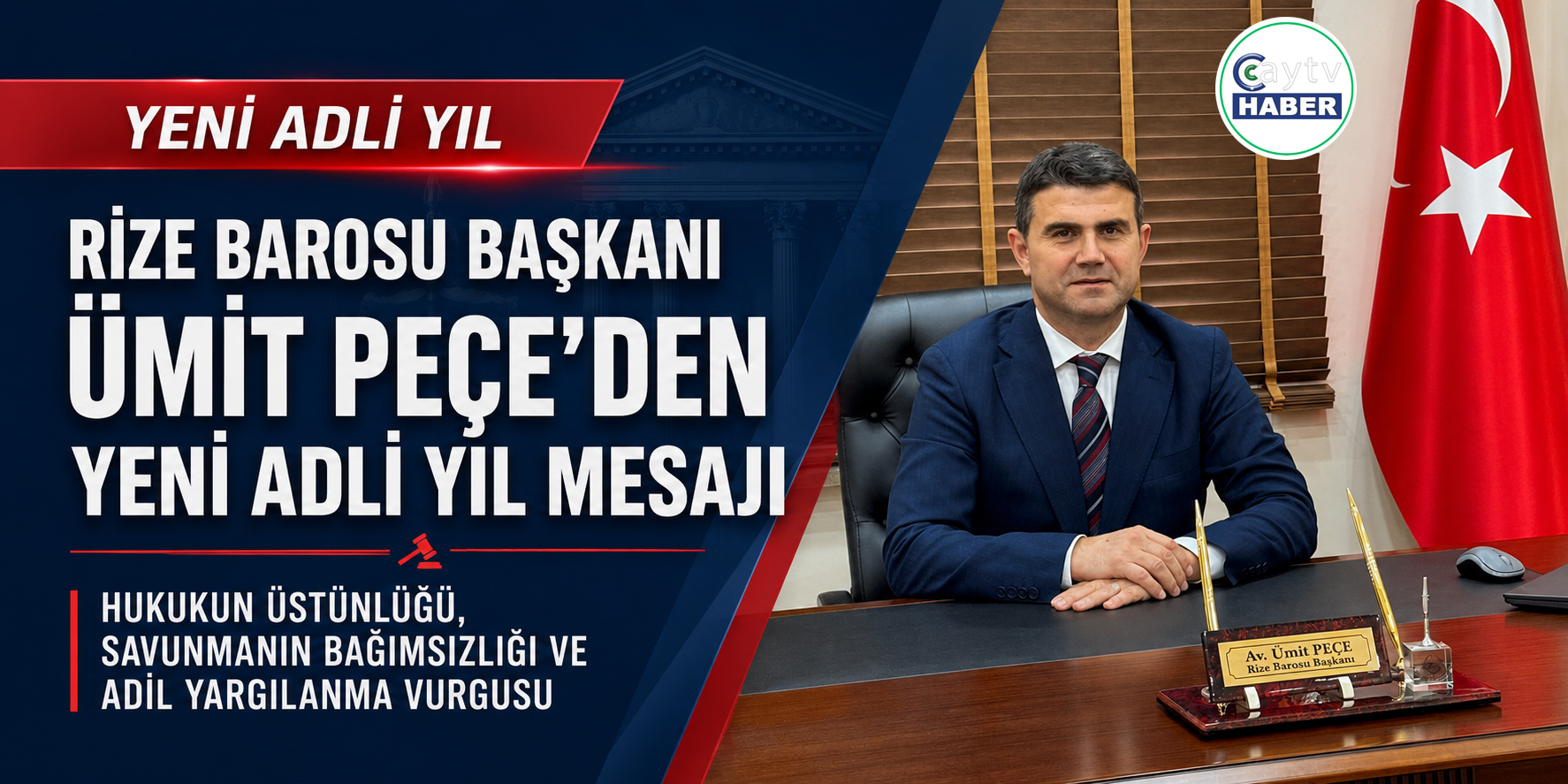 Rize Barosu Başkanı Ümit Peçe’den yeni adli yıl mesajı