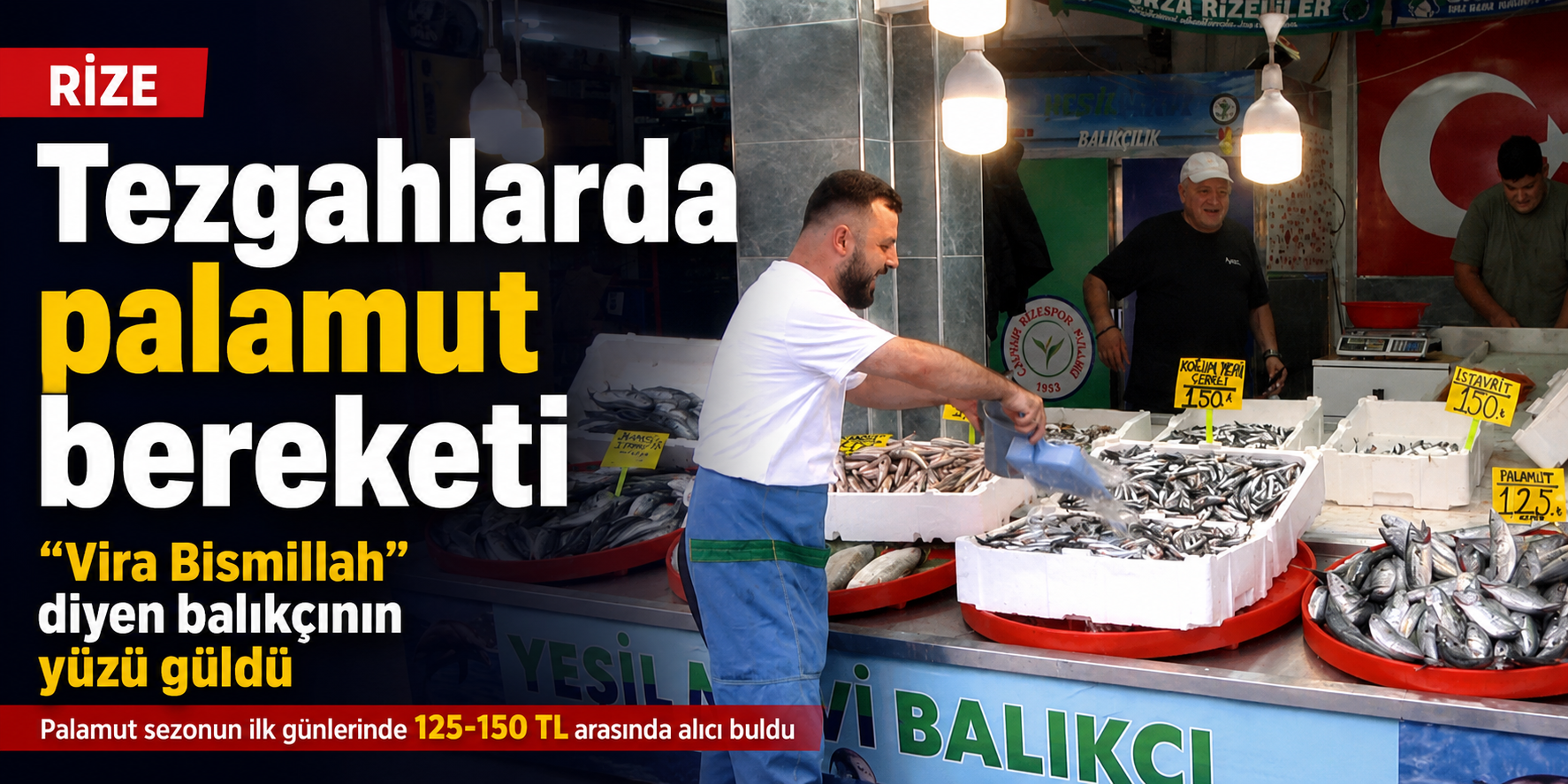 Rize tezgahlarında palamut bereketi