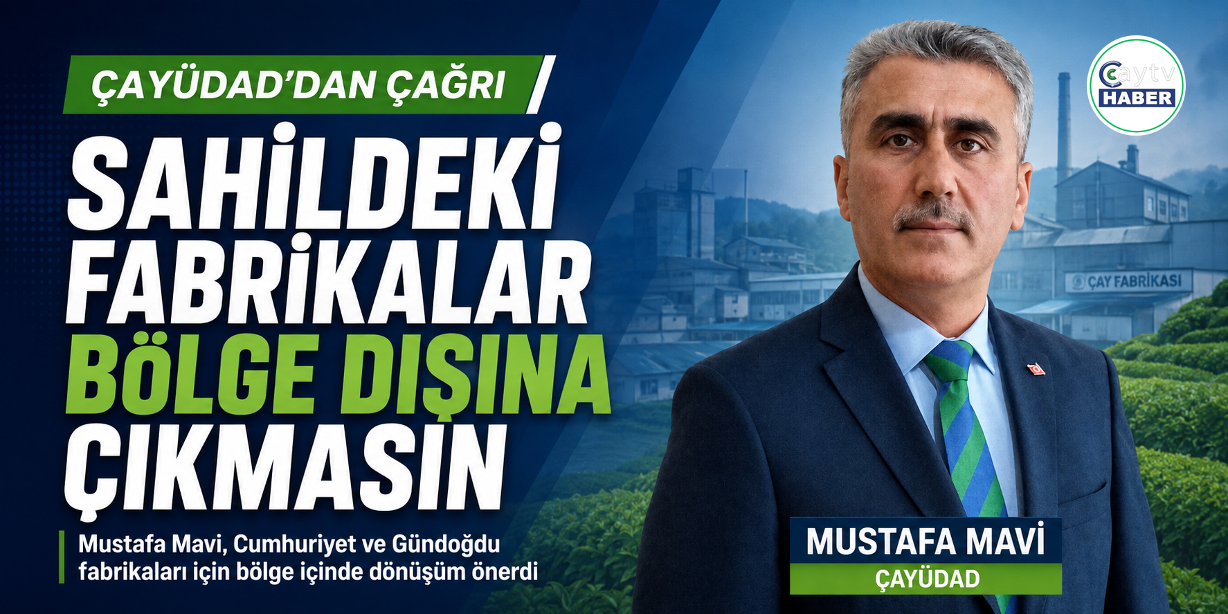 ÇAYÜDAD’dan sahildeki çay fabrikaları için “bölge içinde dönüşüm” çağrısı