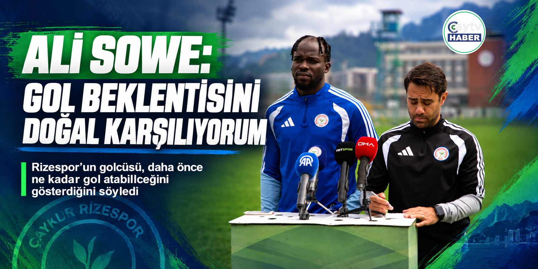 Ali Sowe: “ KENDİSİNDEN GOL BEKLENMESİNİ DOĞAL KARŞILIYOR ”