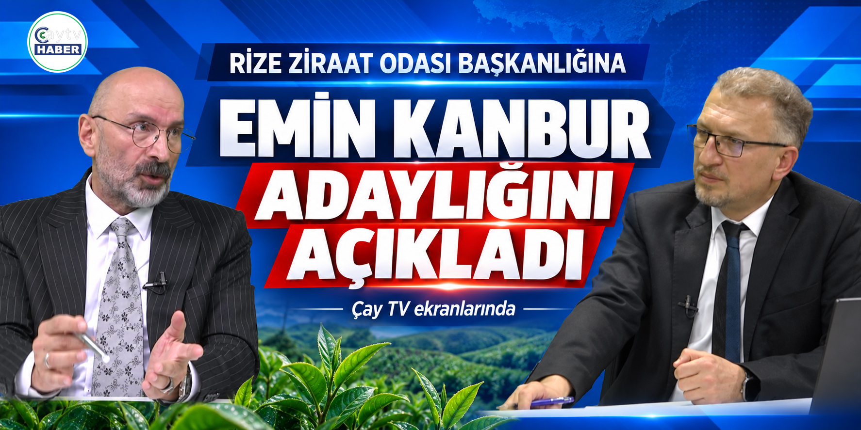 Emin Kanbur Rize Ziraat Odası Başkanlığına adaylığını Çay TV’de açıkladı