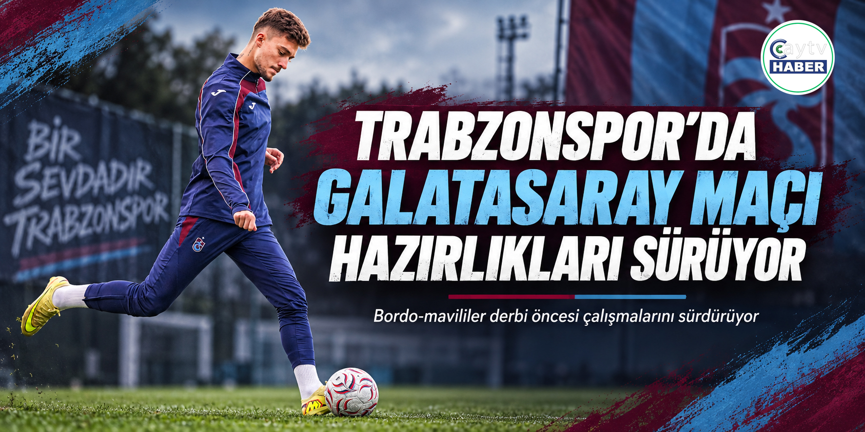 Trabzonspor-Galatasaray derbisi ne zaman, saat kaçta ve nerede oynanacak?