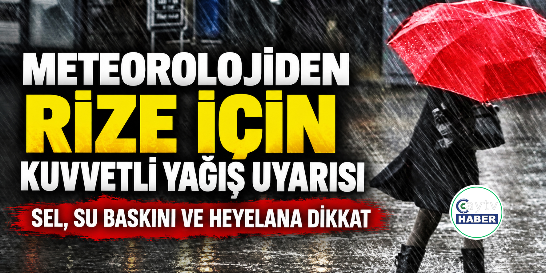 Meteoroloji’den Rize İçin Kuvvetli Yağış Uyarısı: Sel ve Heyelana Dikkat