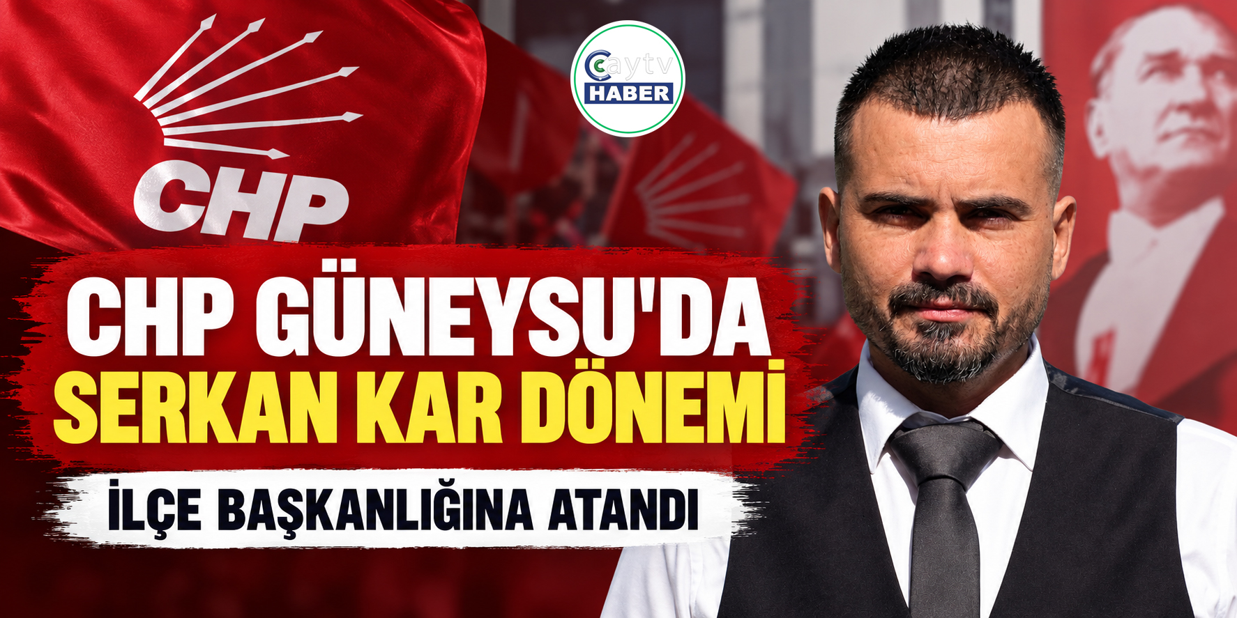 CHP Güneysu’da yeni dönem: İlçe Başkanlığına Serkan Kar atandı