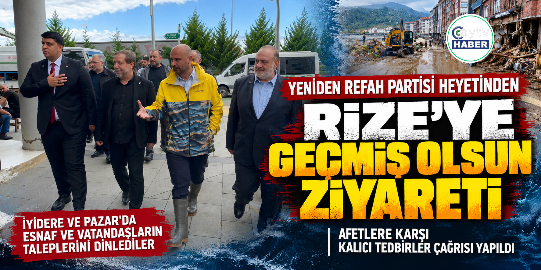 Yeniden Refah Partisi’nden Rize’de sel bölgesine ziyaret: “Yaraları birlikte saracağız”