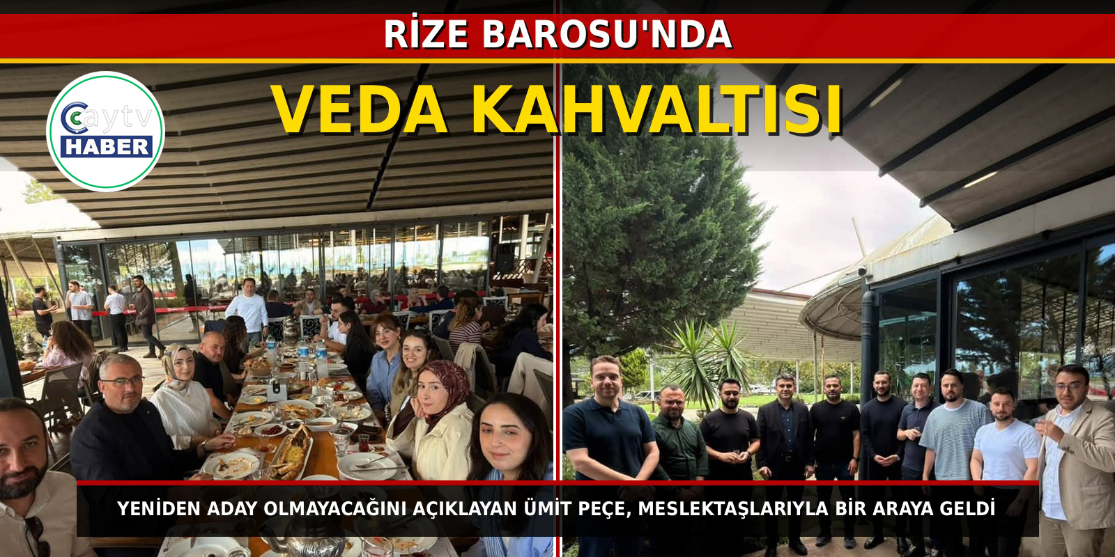 Rize Barosu Başkanı Ümit Peçe’den veda kahvaltısı