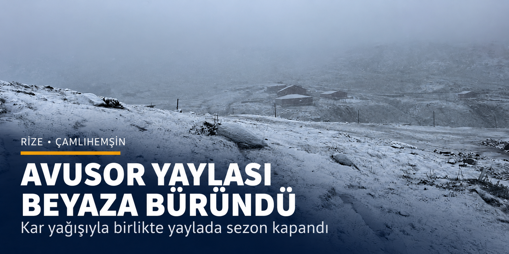 Avusor Yaylası’nda kar yağışı sezonu kapattırdı