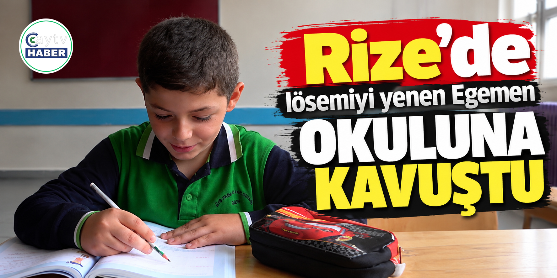 Rize’de lösemiyi yenen Egemen 3 yıl sonra okuluna kavuştu